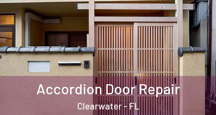 Accordion Door Repair Clearwater - FL