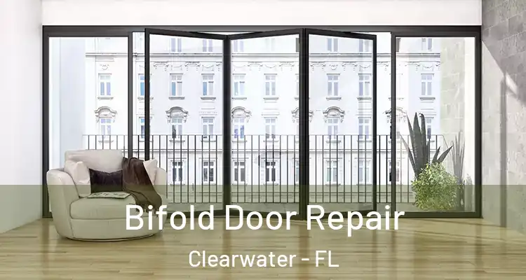 Bifold Door Repair Clearwater - FL