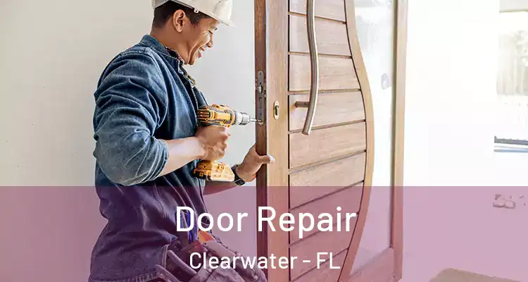 Door Repair Clearwater - FL