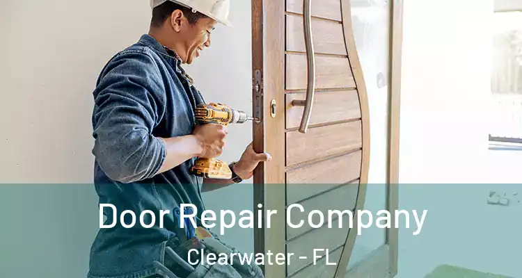 Door Repair Company Clearwater - FL