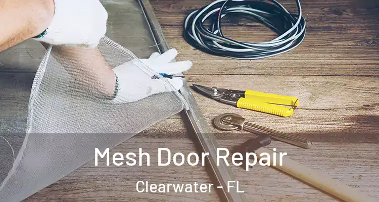 Mesh Door Repair Clearwater - FL
