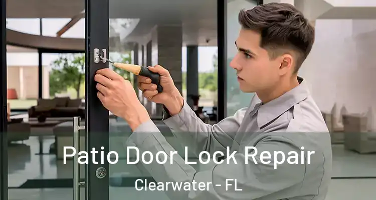 Patio Door Lock Repair Clearwater - FL