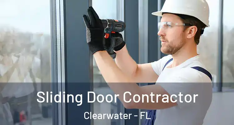 Sliding Door Contractor Clearwater - FL