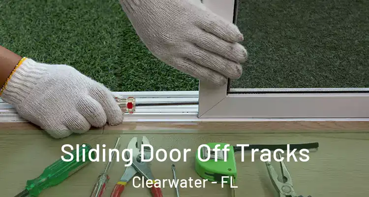 Sliding Door Off Tracks Clearwater - FL