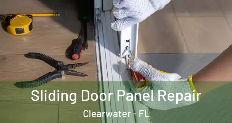 Sliding Door Panel Repair Clearwater - FL