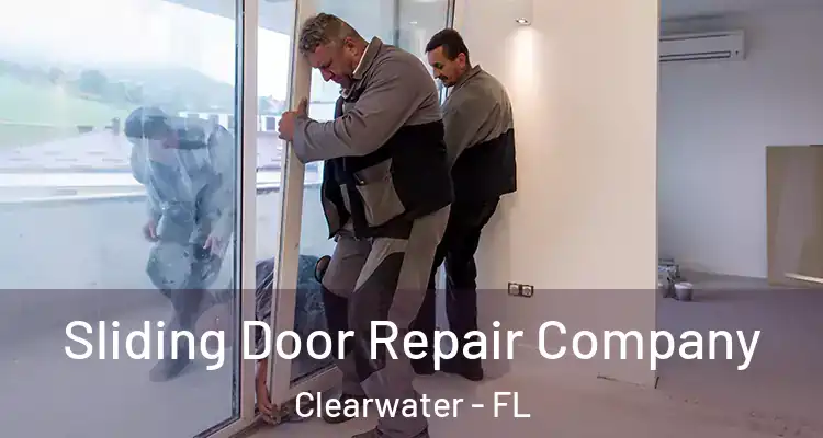 Sliding Door Repair Company Clearwater - FL